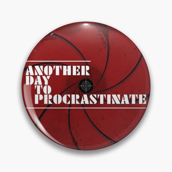 Item preview, Another Day to Procrastinate - License to Chill designed and sold by Syrupulse.