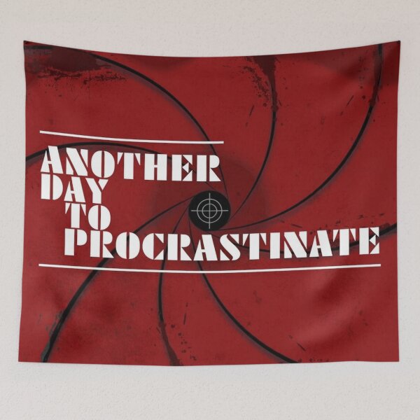 Item preview, Another Day to Procrastinate - License to Chill designed and sold by Syrupulse.