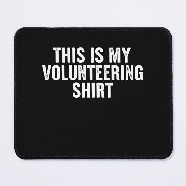 Item preview, My Volunteering Shirt Volunteer For Women Men Teacher designed and sold by clothesy7.