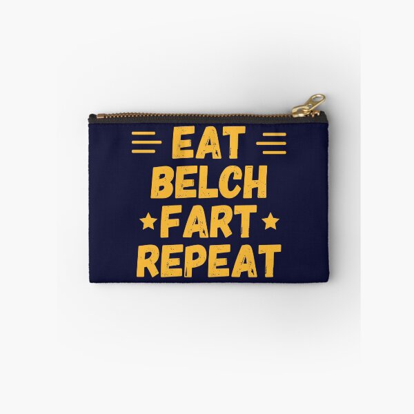 Item preview, Eat, Belch, Fart, Repeat Funny Quote designed and sold by CreativeBridge.