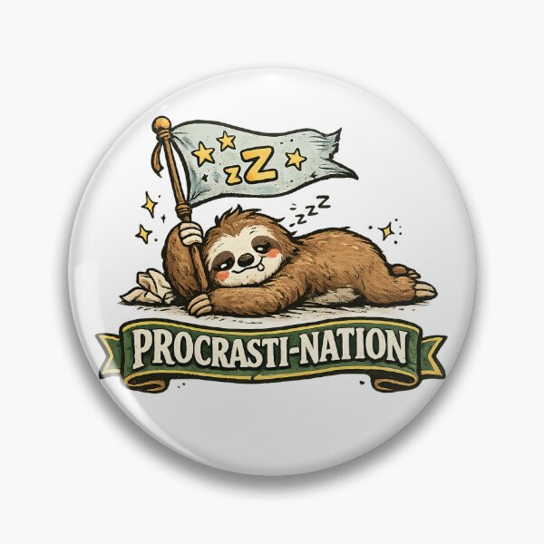 Item preview, Procrasti-Nation – Lazy Sloth Procrastination Pun Illustration designed and sold by StrayaDesign.
