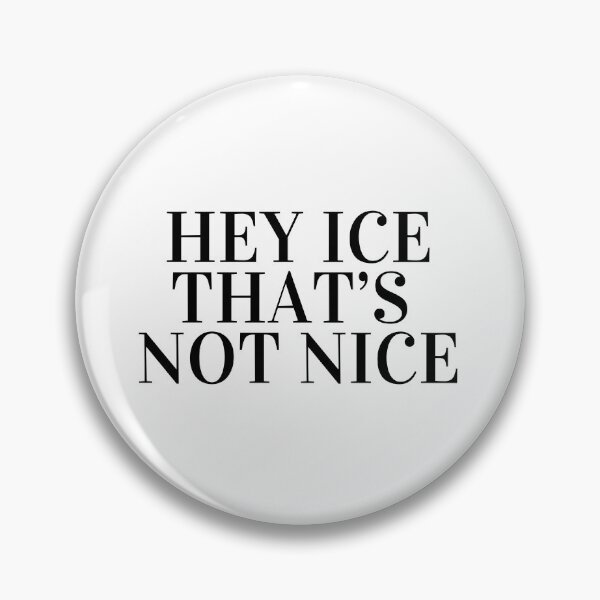 Item preview, hey ice that's not nice designed and sold by cloudzer0000.