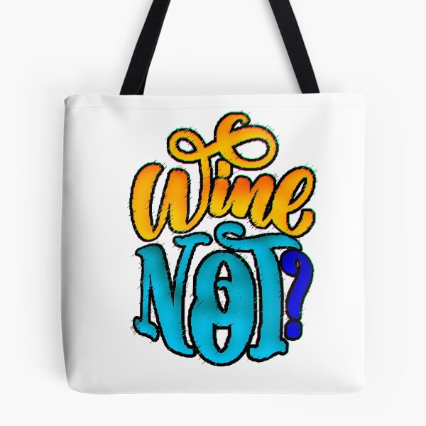 Item preview, Wine Not? – Fun Design for Wine Lovers and Those with a Good Humor designed and sold by AstronautMerch.