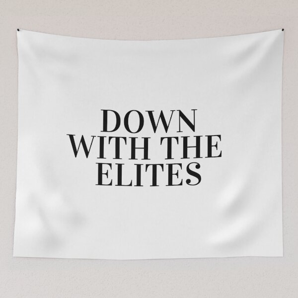 Item preview, down with the elites designed and sold by cloudzer0000.