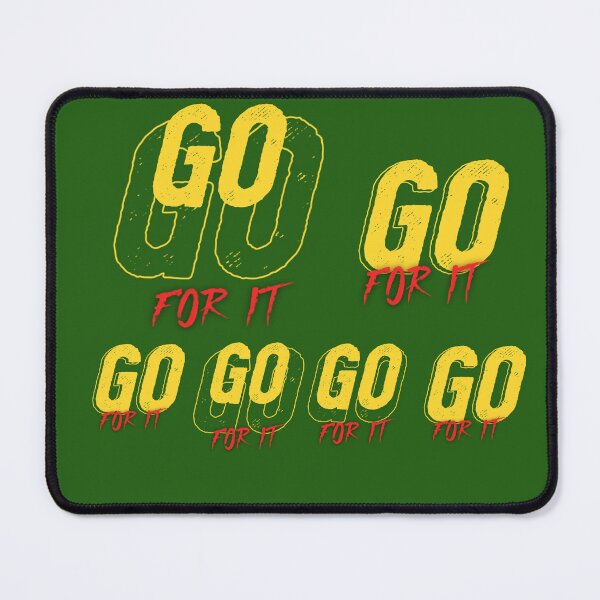 Item preview, GO For IT designed and sold by elmoood.