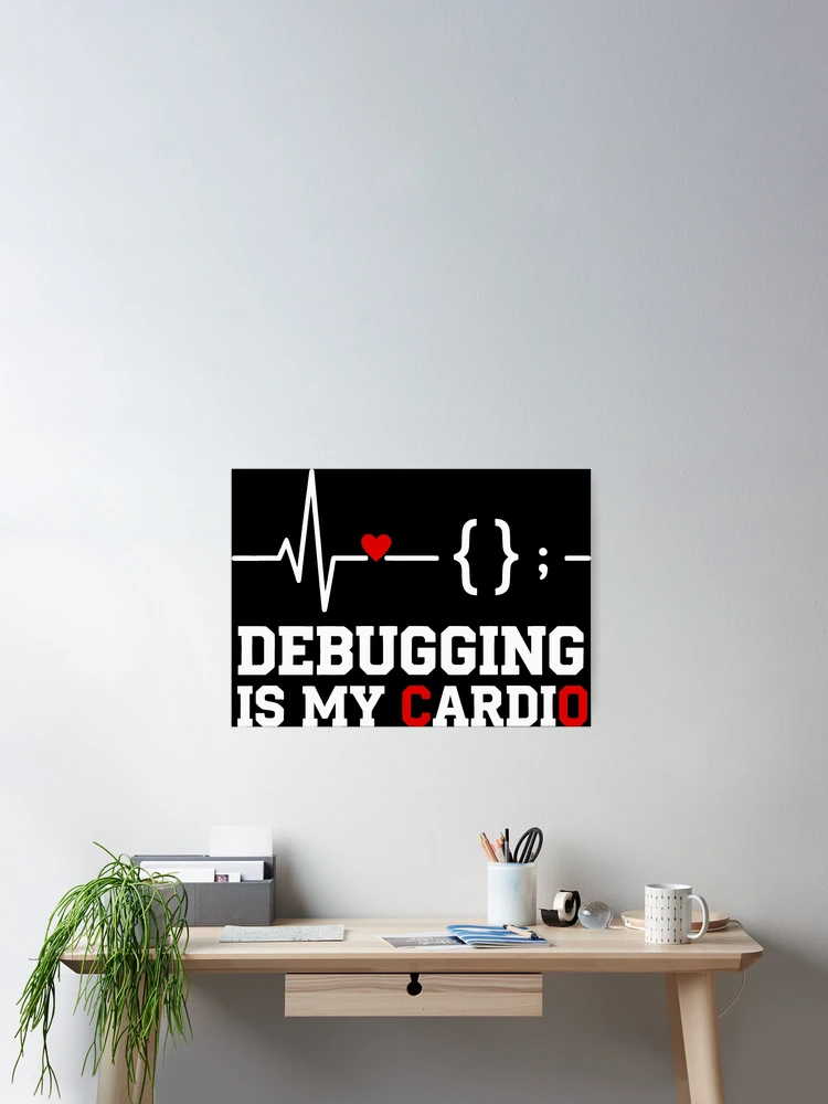 Thumbnail 2 of 3, Poster, Debugging is My Cardio Software Developer Humor designed and sold by SplashTastic.