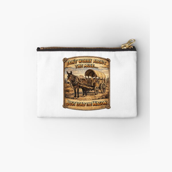 Item preview, Don’t Worry About the Mule Just Load the Wagon – Funny Western Quote designed and sold by Boot Culture.