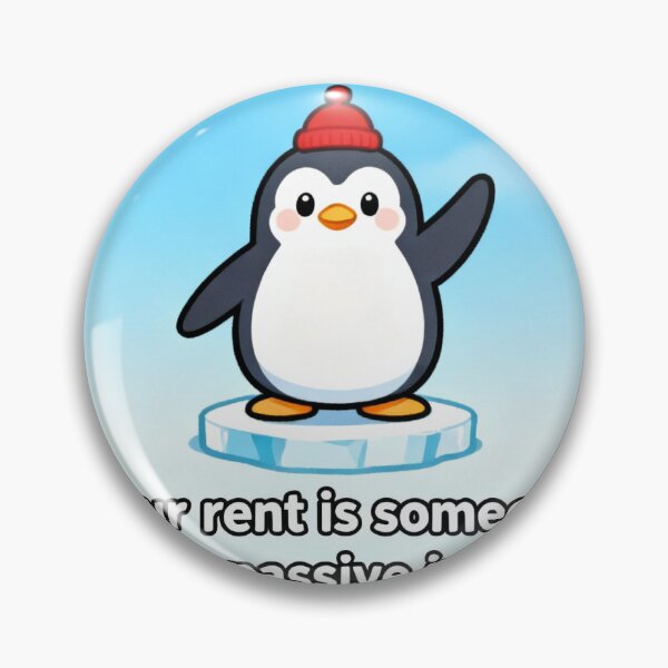 Item preview, Rent Passive Income Penguin - Anti Landlord Meme designed and sold by PictorialWhimsy.