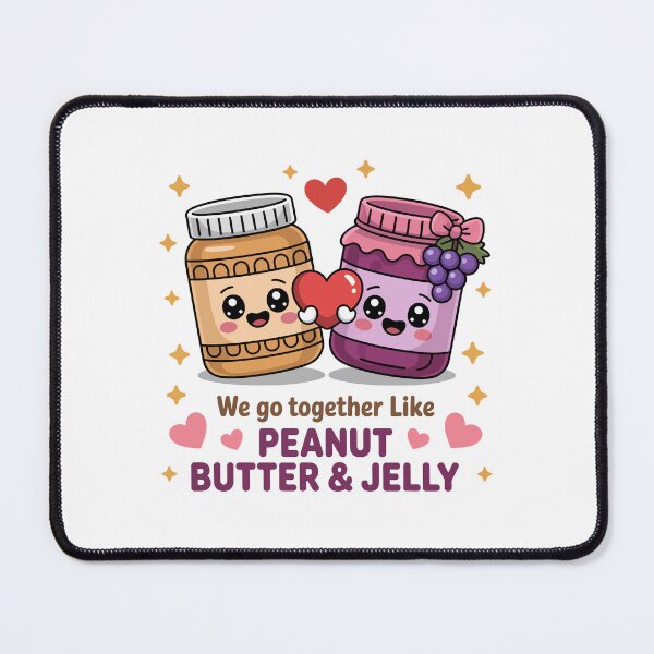 Item preview, we go together like peanut putter and jelly designed and sold by jkrphoto.
