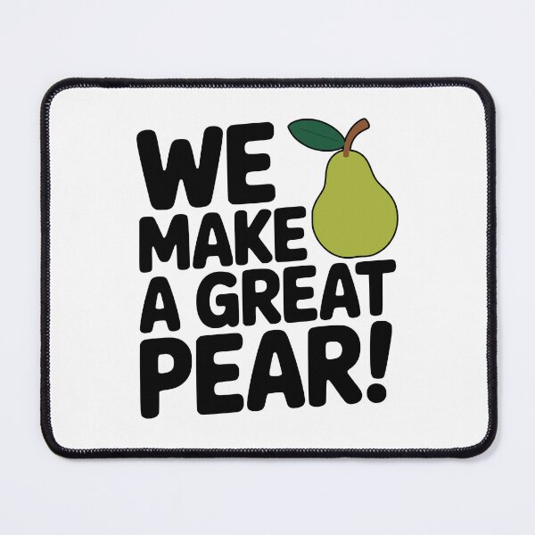 Item preview, We Make A Great Pear! Cute Pear Pun designed and sold by PMCreative.