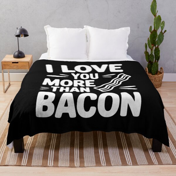 Item preview, I Love You More Than Bacon designed and sold by Frank Ring.