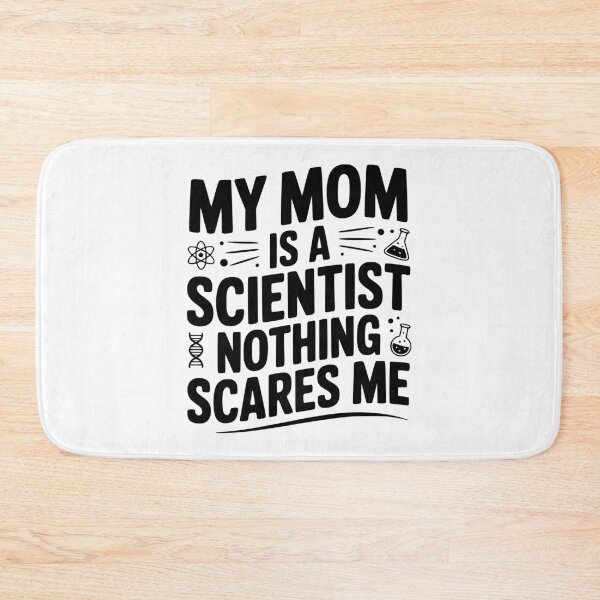 Item preview, My Mom is a Scientist Nothing Scares Me designed and sold by Frank Ring.