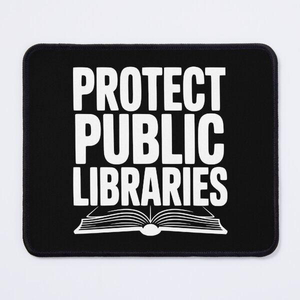 Item preview, Protect Public Libraries designed and sold by Frank Ring.