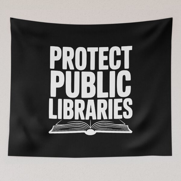 Item preview, Protect Public Libraries designed and sold by Frank Ring.