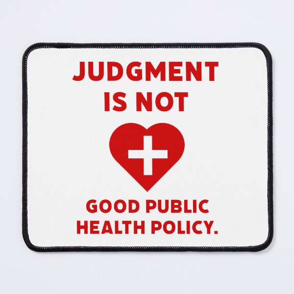 Item preview, Judgment is not good public health policy.  designed and sold by Rachel the Artist .