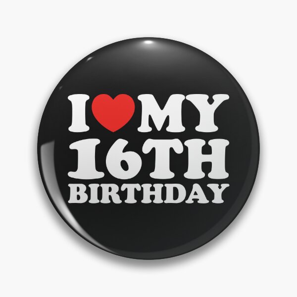 Item preview, I Love My 16th Birthday designed and sold by shitpostee.