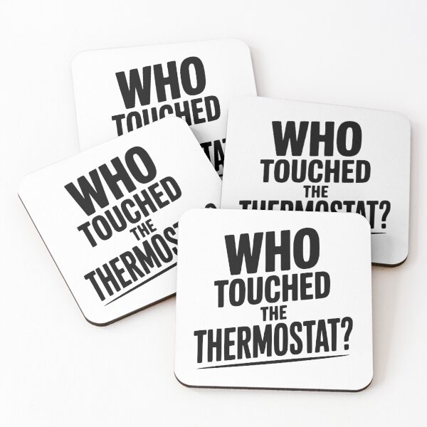 Item preview, Who Touched the Thermostat? designed and sold by Frank Ring.