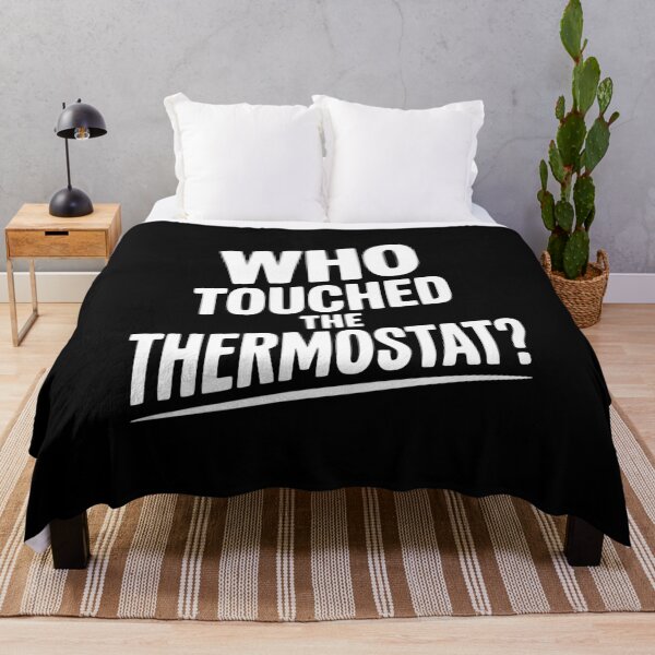 Item preview, Who Touched the Thermostat? designed and sold by Frank Ring.