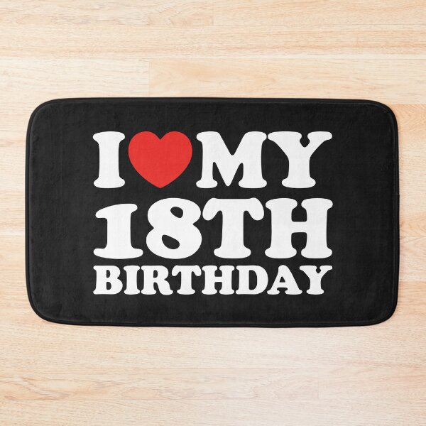 Item preview, I Love My 18th Birthday designed and sold by shitpostee.