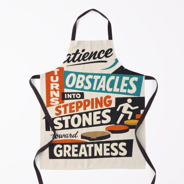 Item preview, Patience Turns Obstacles Into Greatness designed and sold by ForeverPrintsOK.