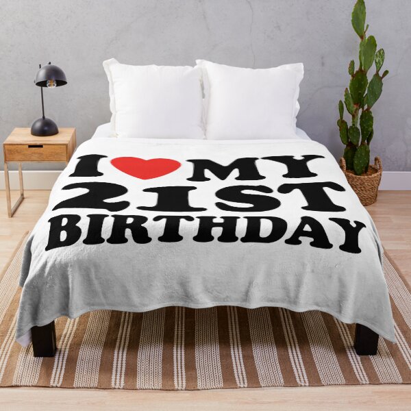 Item preview, I Love My 21st Birthday designed and sold by shitpostee.