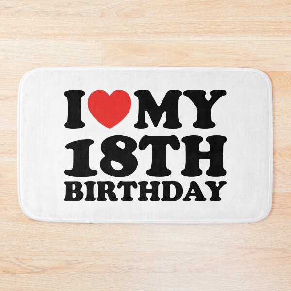 Item preview, I Love My 18th Birthday designed and sold by shitpostee.
