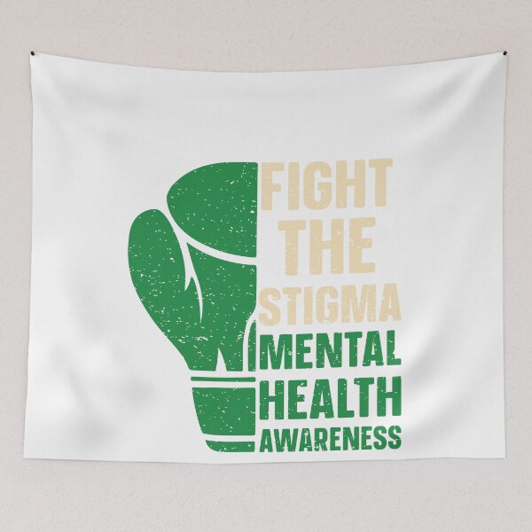 Item preview, Mental Health Awareness - Fight The Stigma designed and sold by CarterCooper.