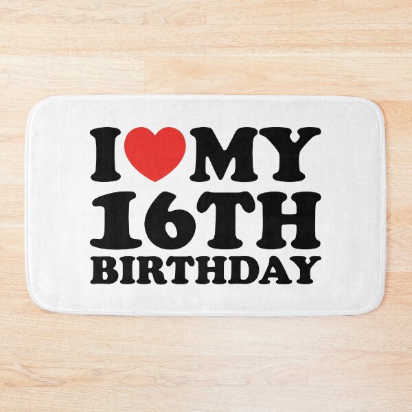 Item preview, I Love My 16th Birthday designed and sold by shitpostee.