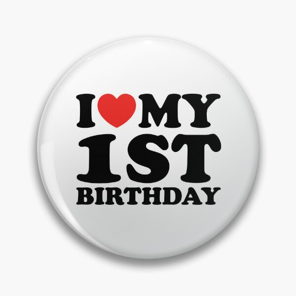 Item preview, I Love My 1st Birthday designed and sold by shitpostee.