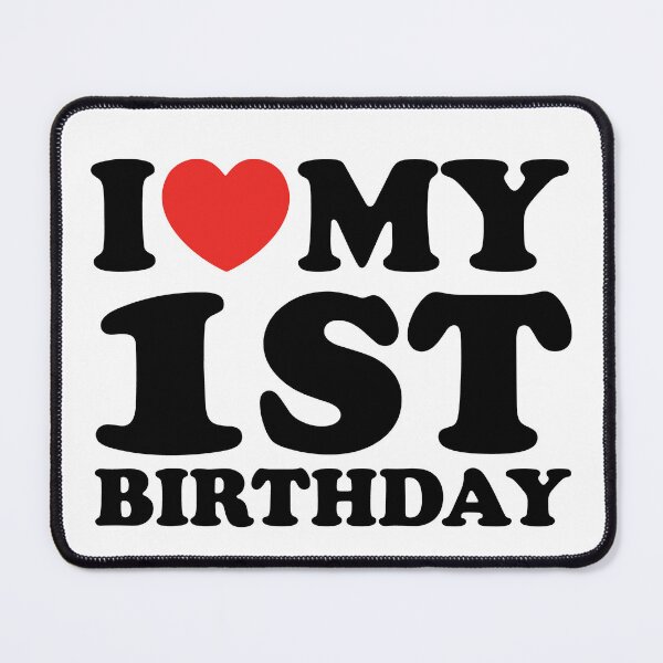 Item preview, I Love My 1st Birthday designed and sold by shitpostee.