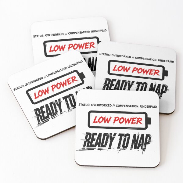 Item preview, Overworked Underpaid Low Power Ready To Nap designed and sold by Dariusz.K.