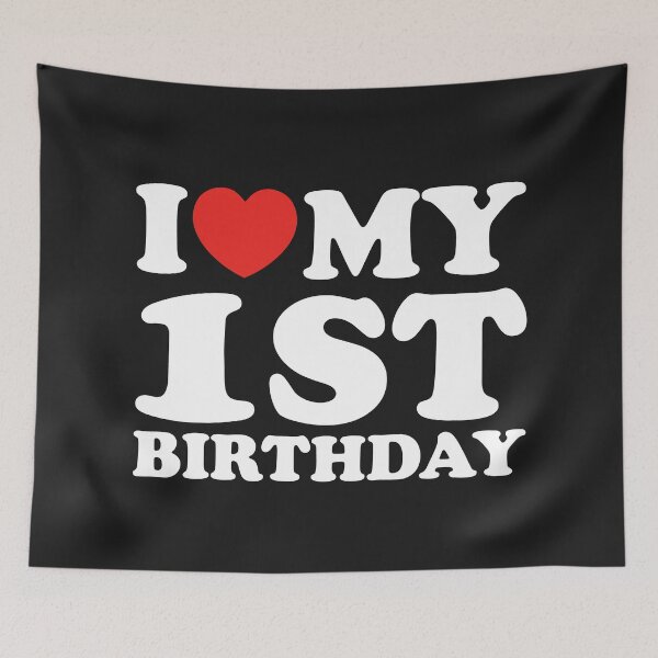 Item preview, I Love My 1st Birthday designed and sold by shitpostee.
