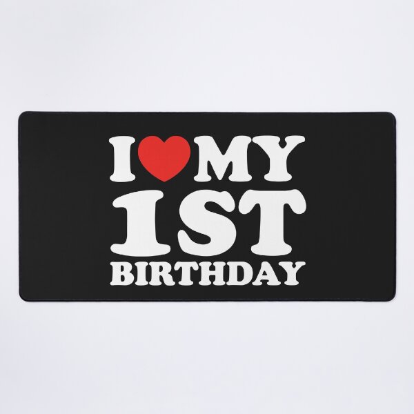 Item preview, I Love My 1st Birthday designed and sold by shitpostee.