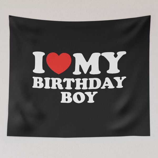 Item preview, I Love My Birthday Boy designed and sold by shitpostee.