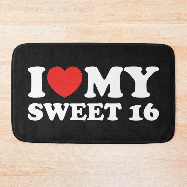 Item preview, I Love My Sweet 16 designed and sold by shitpostee.