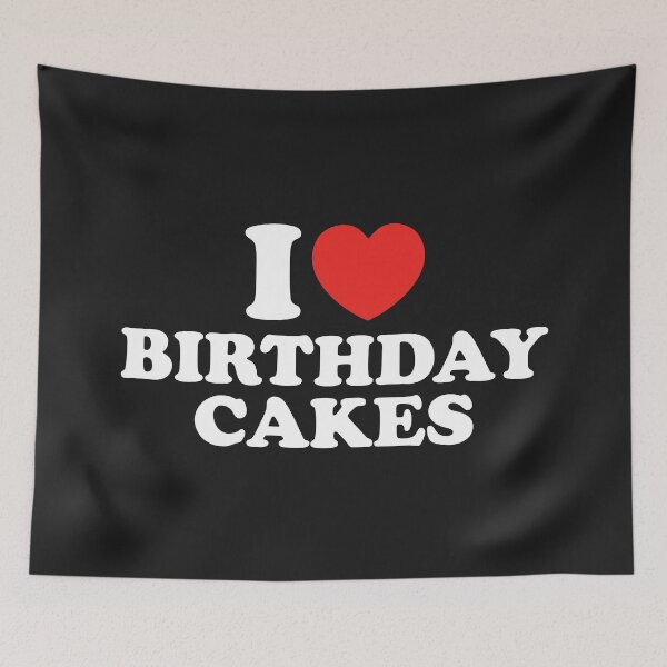 Item preview, I Love Birthday Cakes designed and sold by shitpostee.