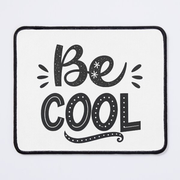 Item preview, Be cool .. designed and sold by nimmitrends.