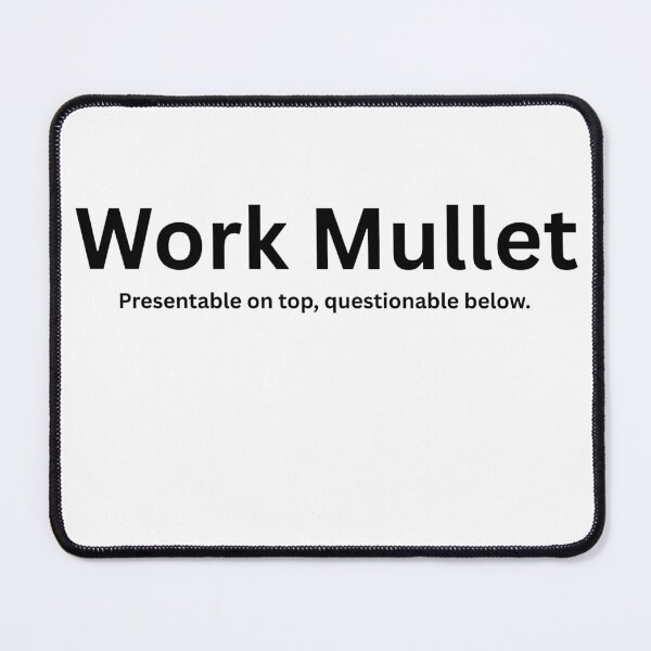 Item preview, When your day calls for a virtual meeting mullet! designed and sold by MosserMerch.