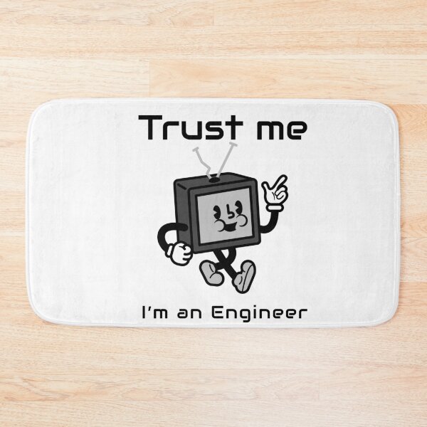 Item preview, Trust Me, I'm An Engineer designed and sold by LegendElite.
