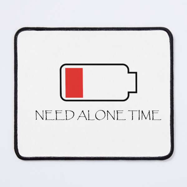 Item preview, NEED ALONE TIME designed and sold by ibrahim2022.