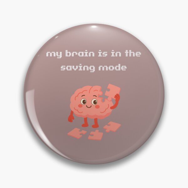 Item preview, My brain is in the saving mode designed and sold by absurdiculous.