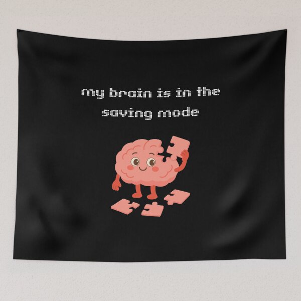 Item preview, My brain is in the saving mode designed and sold by absurdiculous.