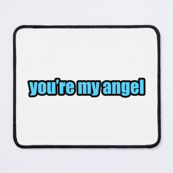 Item preview, you’re my angel designed and sold by Gotta Escape.