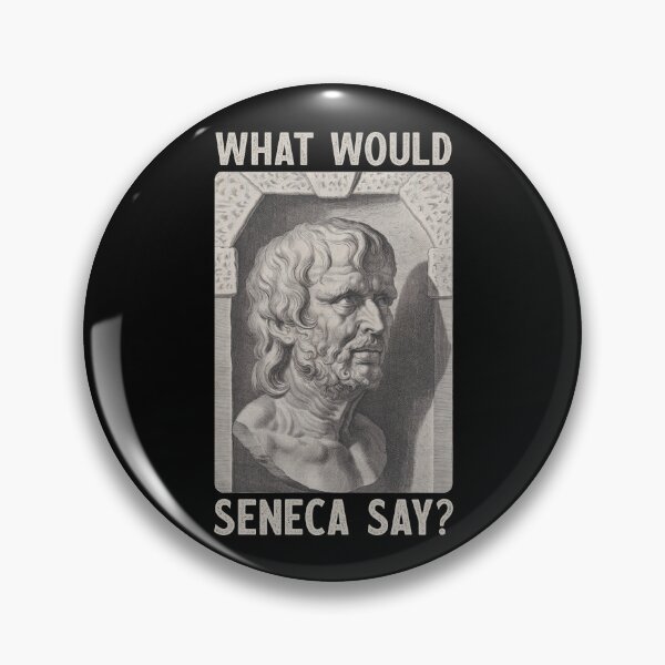 Item preview, Seneca Philosopher Stoicism Saying WHAT WOULD SENECA SAY designed and sold by Carl's Clothing.