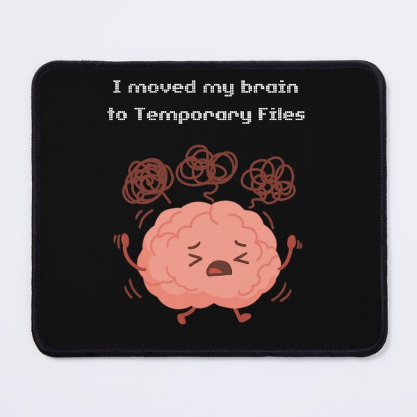 Item preview,  I moved my brain to Temporary Files designed and sold by absurdiculous.