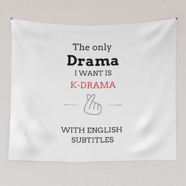 Item preview, K-Drama is the only drama that i want designed and sold by FlowFlex.