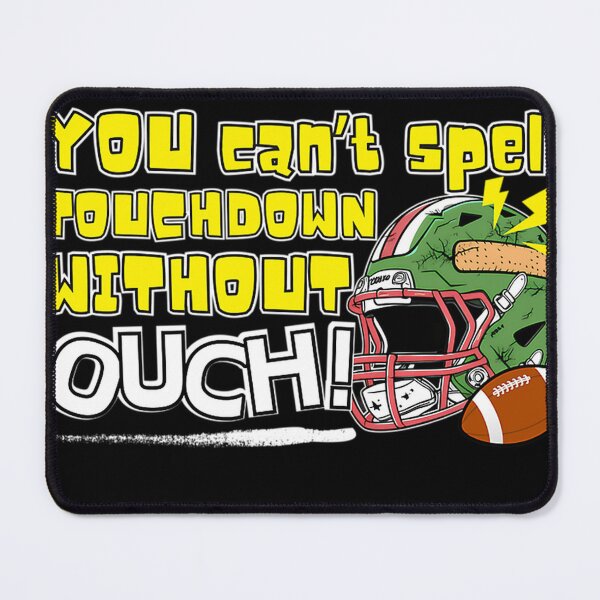 Item preview, You Can'T Spell Touchdown Without Ouch designed and sold by Justforeyou.