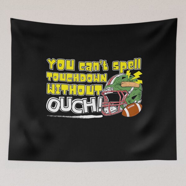 Item preview, You Can'T Spell Touchdown Without Ouch designed and sold by Justforeyou.