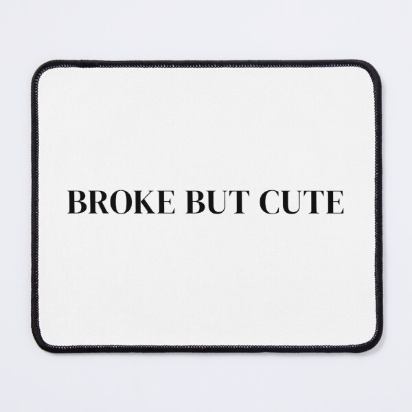 Item preview, Broke but Cute 6 / black designed and sold by BYaleksSKROK.