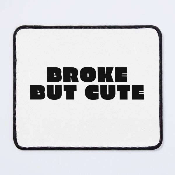 Item preview, Broke but Cute 7 / black designed and sold by BYaleksSKROK.
